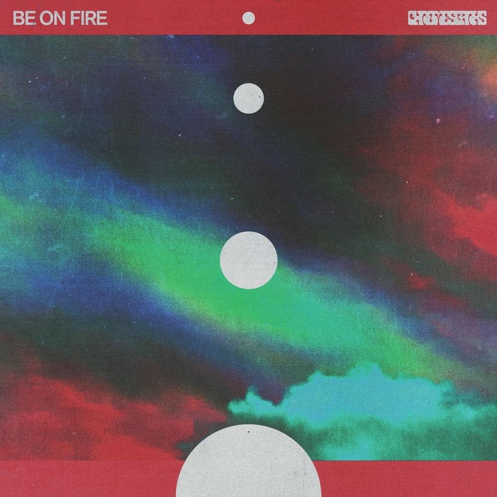 Be on Fire by ­Chrome Sparks