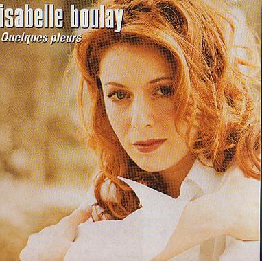 Album cover art for "Quelques pleurs" by Isabelle Boulay