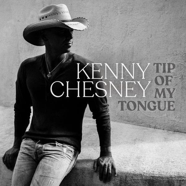 Album cover art for "Tip of My Tongue" by Kenny Chesney