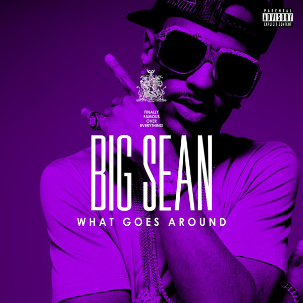 Album cover art for "What Goes Around" by Big Sean