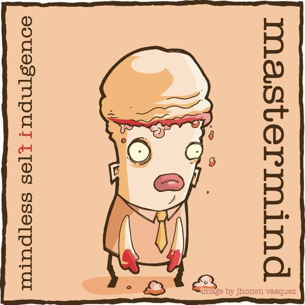 Album cover art for "Mastermind" by Mindless Self Indulgence