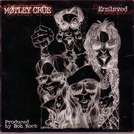 Album cover art for "Enslaved" by Mötley Crüe