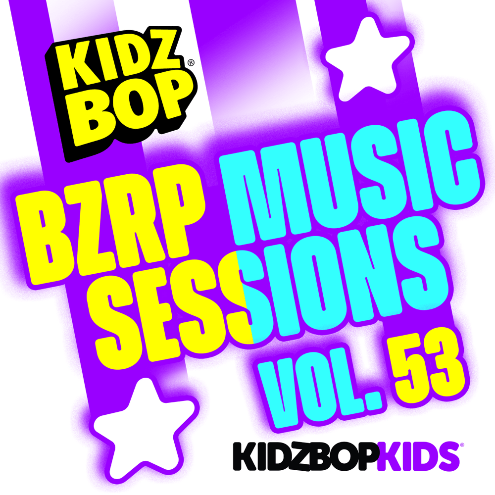 Album cover art for "Bzrp Music Sessions, Vol. 53" by KIDZ BOP Kids