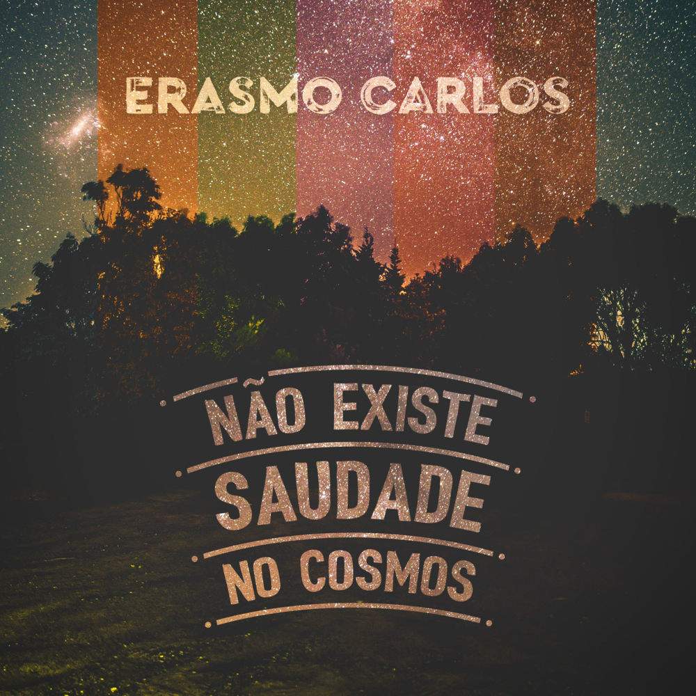 Album cover art for "Não Existe Saudade no Cosmos" by Erasmo Carlos