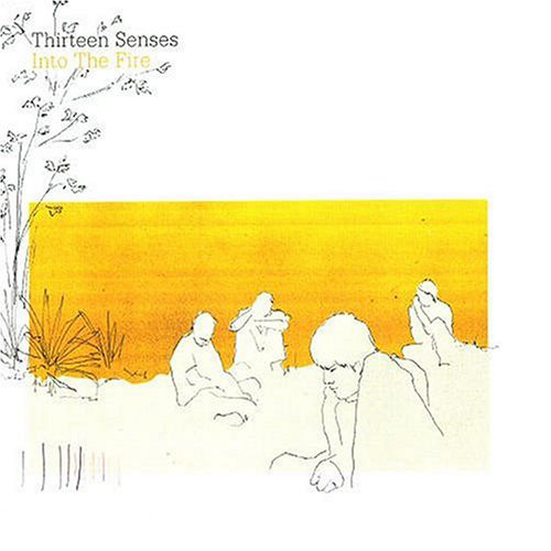 Album cover art for "Into the Fire" by Thirteen Senses