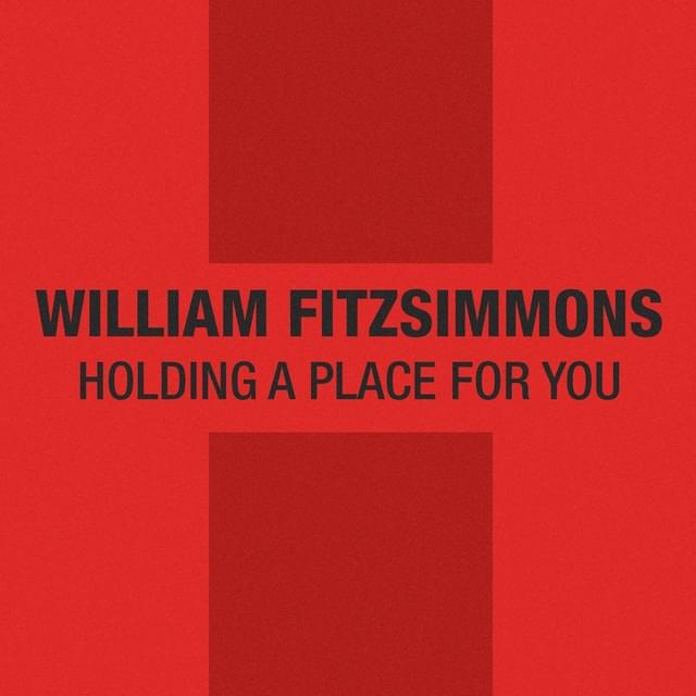 Album cover art for "Holding A Place For You" by William Fitzsimmons & Bre Kennedy