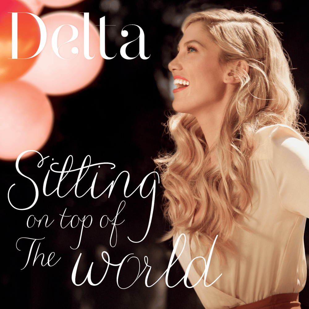 Album cover art for "Sitting on Top of the World (7th Heaven Club Mix)" by Delta Goodrem