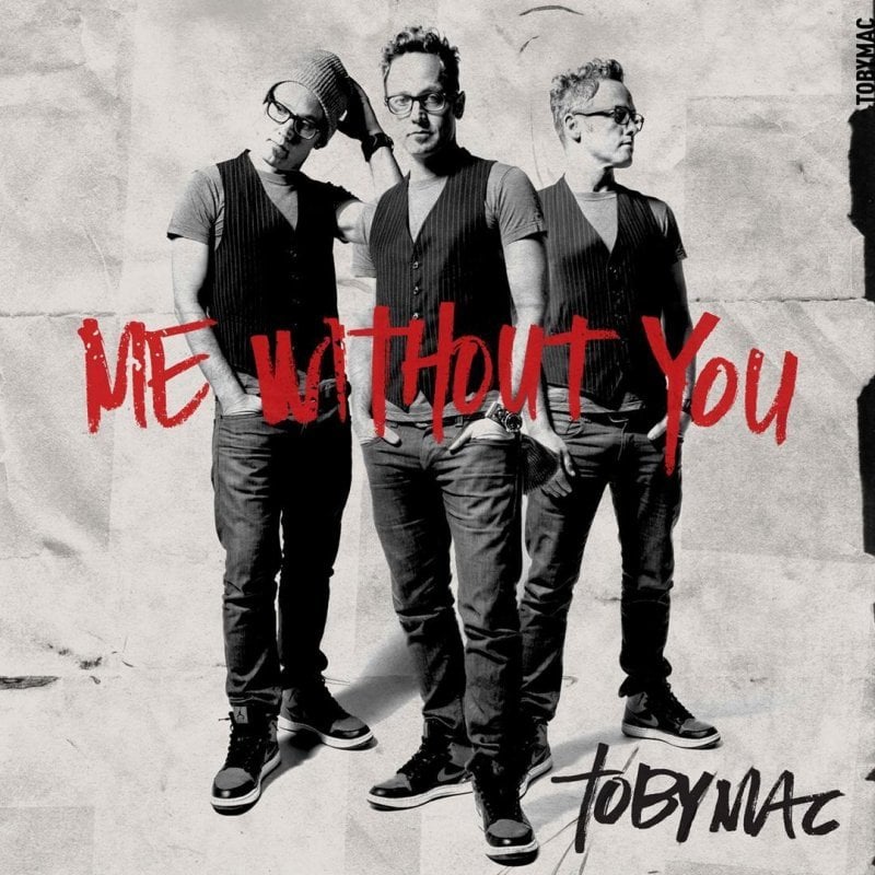 Album cover art for "Me Without You" by TobyMac