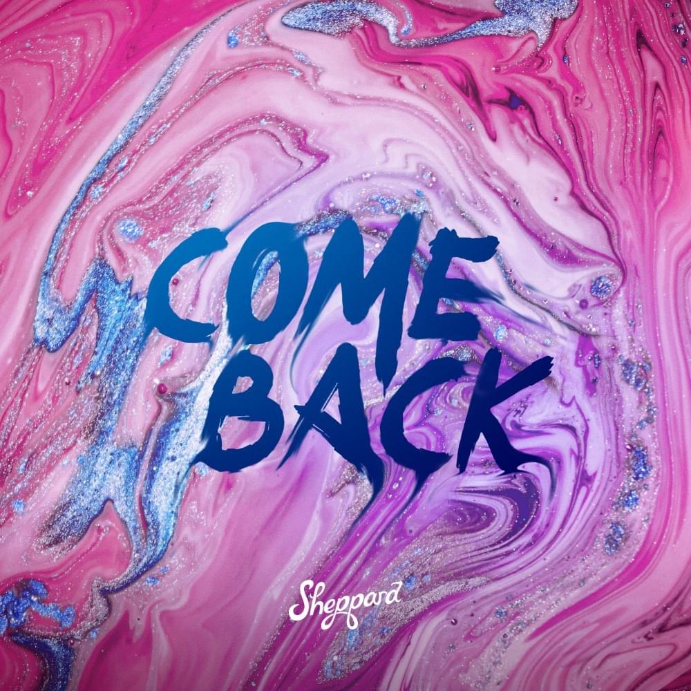 Album cover art for "Come Back" by Sheppard