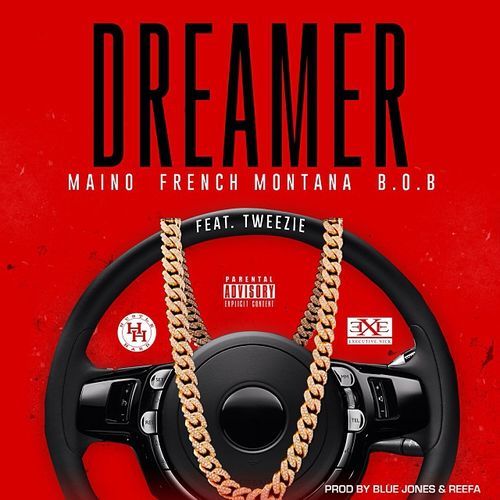Album cover art for "Dreamer" by Maino & French Montana & Tweezie & B.o.B