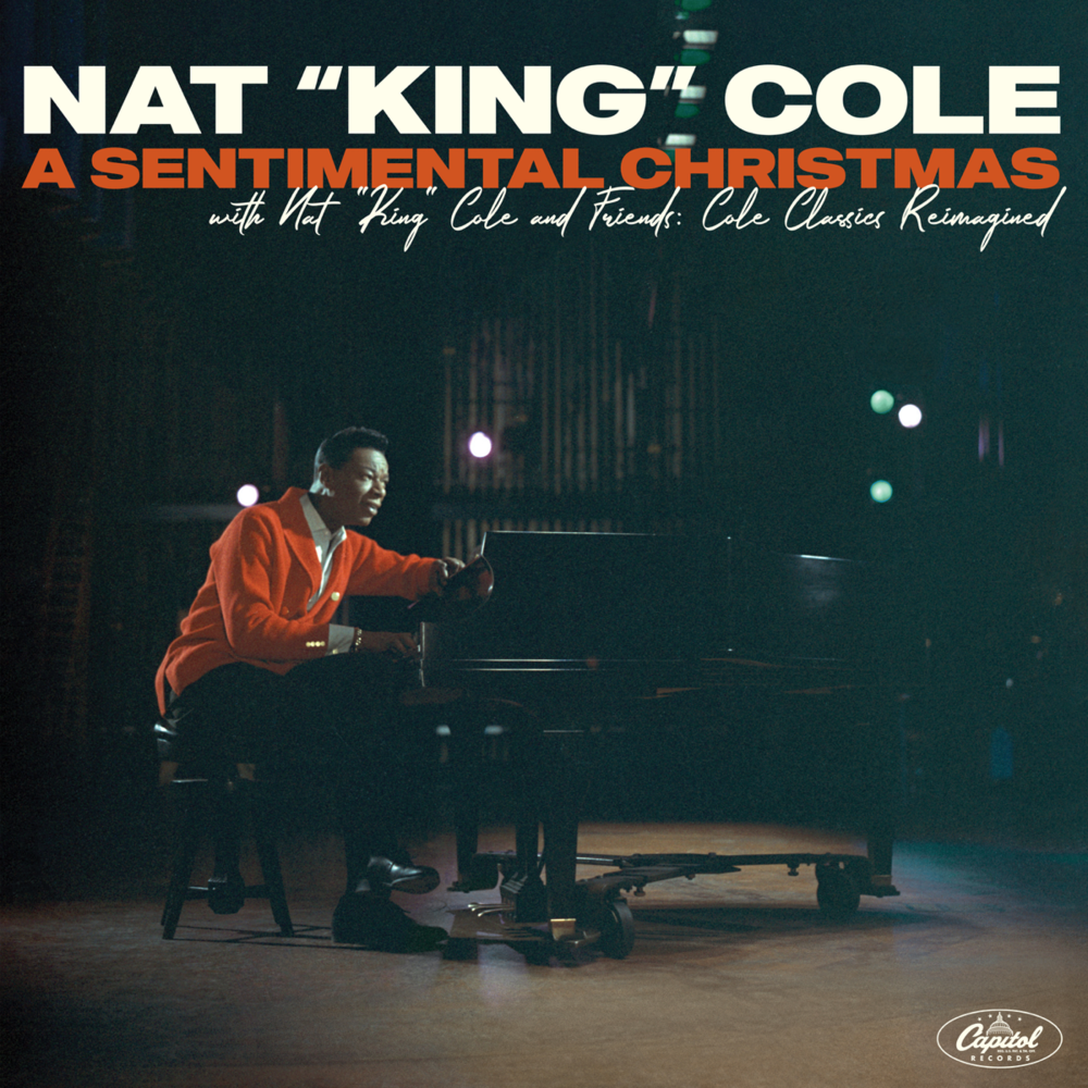 Cover image for A Sentimental Christmas with Nat King Cole and Friends: Cole Classics Reimagined