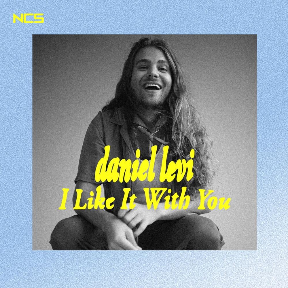 I Like It With You by Daniel Levi (EST)