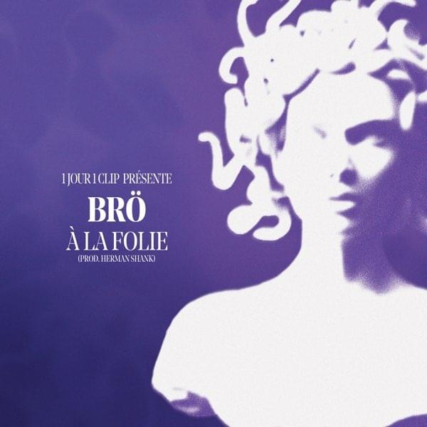 Album cover art for "À la folie" by BRÖ (FR)