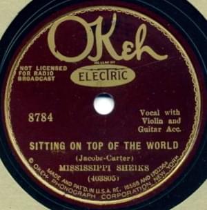 Album cover art for "Sitting on Top of the World" by Mississippi Sheiks