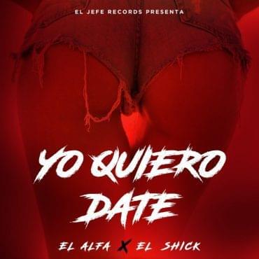Album cover art for "Yo Quiero Date (Puñala de Carne)" by El Alfa & El Shick