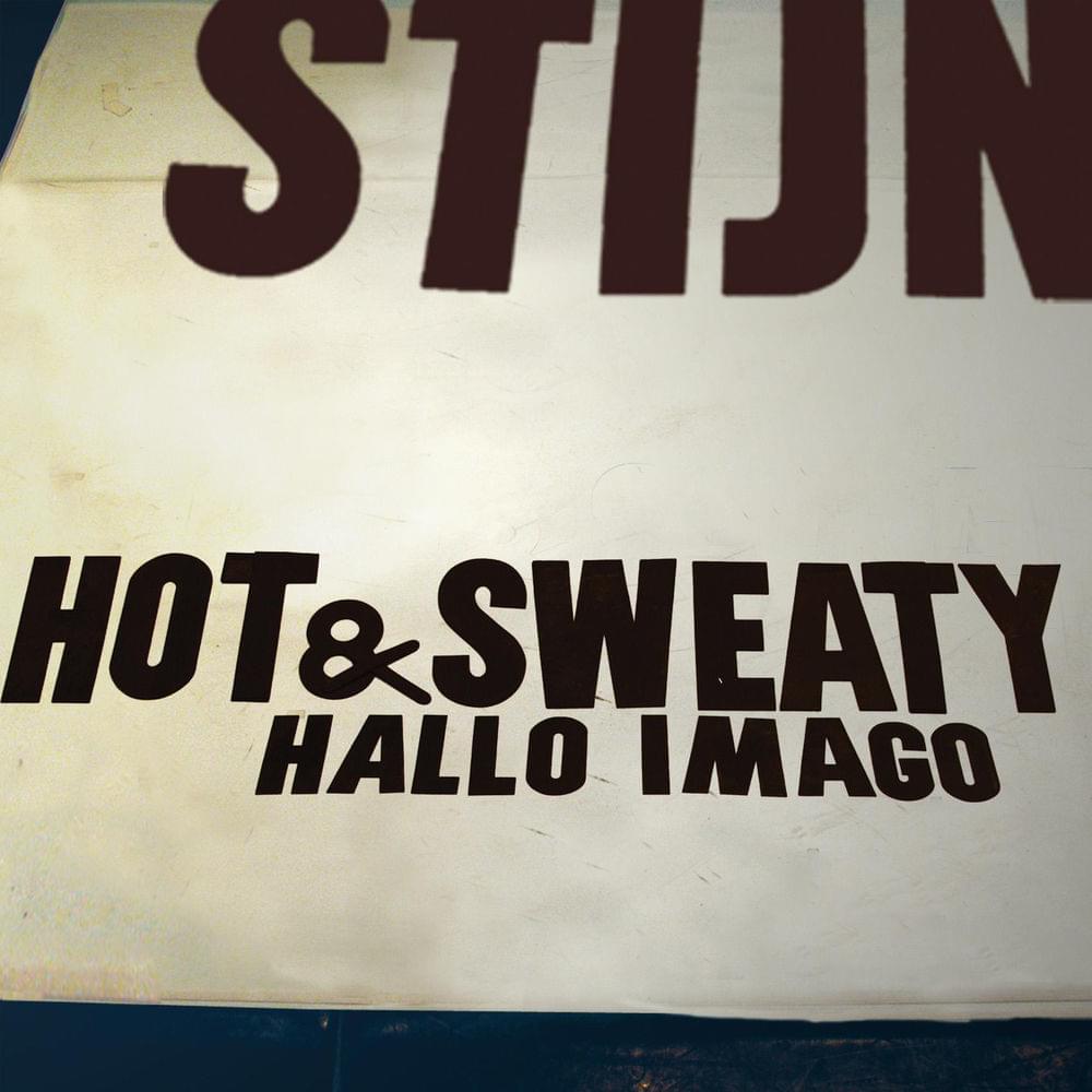 Hot & Sweaty by Stijn