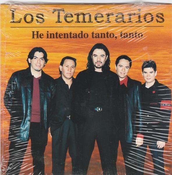 Album cover art for "He Intentado Tanto, Tanto" by Los Temerarios