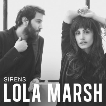 Sirens by Lola Marsh - לולה מארש