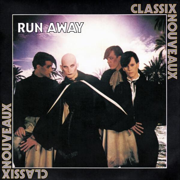 Album cover art for "Run Away" by Classix Nouveaux