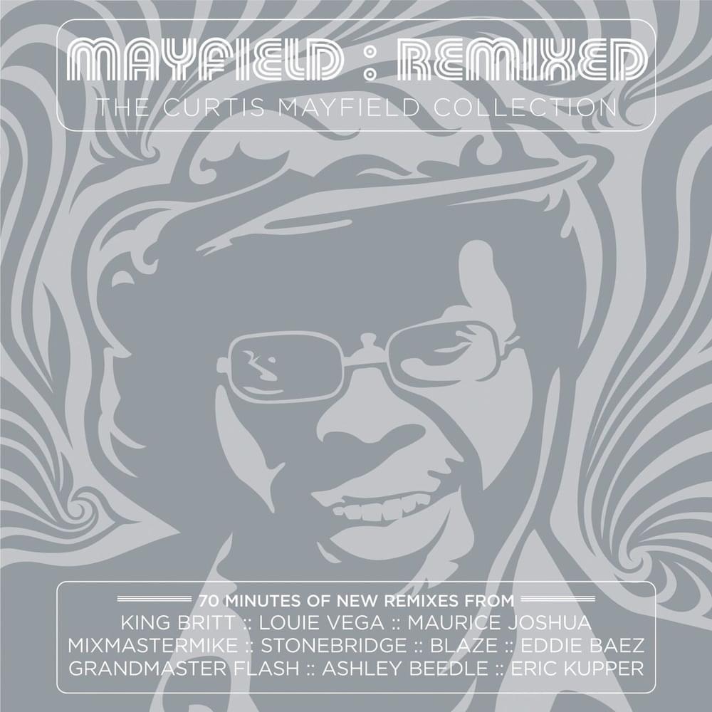 Cover image for Mayfield: Remixed – The Curtis Mayfield Collection