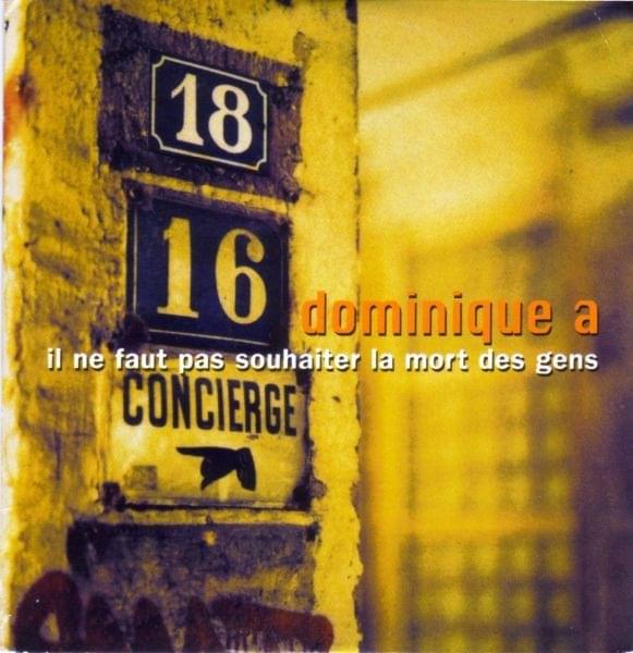 Album cover art for "Il ne faut pas souhaiter la mort des gens" by Dominique A