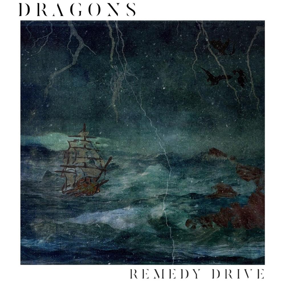 Album cover art for "Dragons" by Remedy Drive