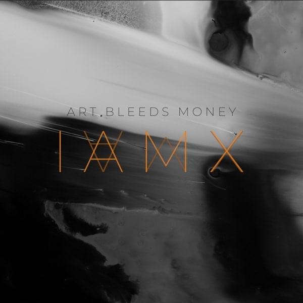Album cover art for "Art Bleeds Money" by IAMX