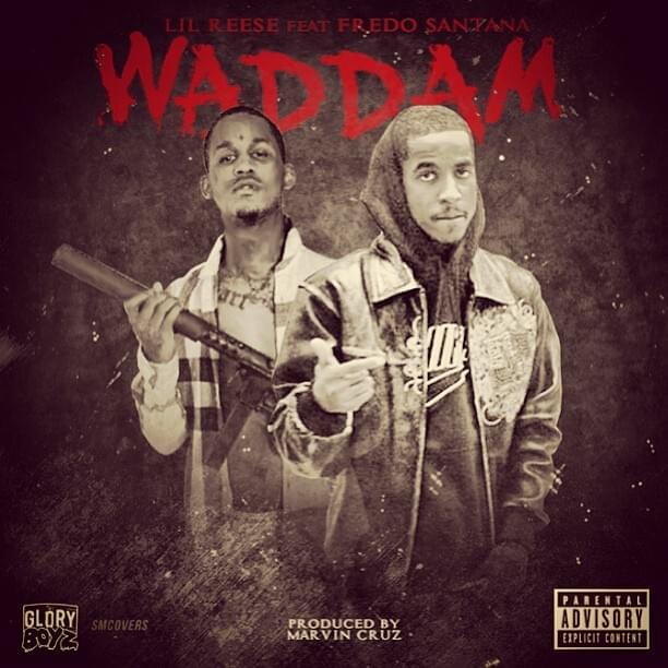 Album cover art for "Waddam" by Lil Reese & Fredo Santana
