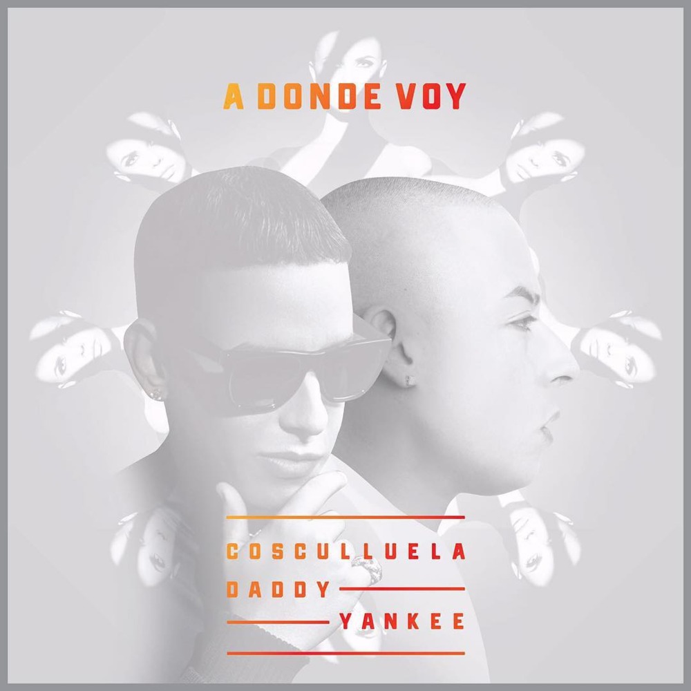 Album cover art for "A Donde Voy" by Cosculluela & Daddy Yankee