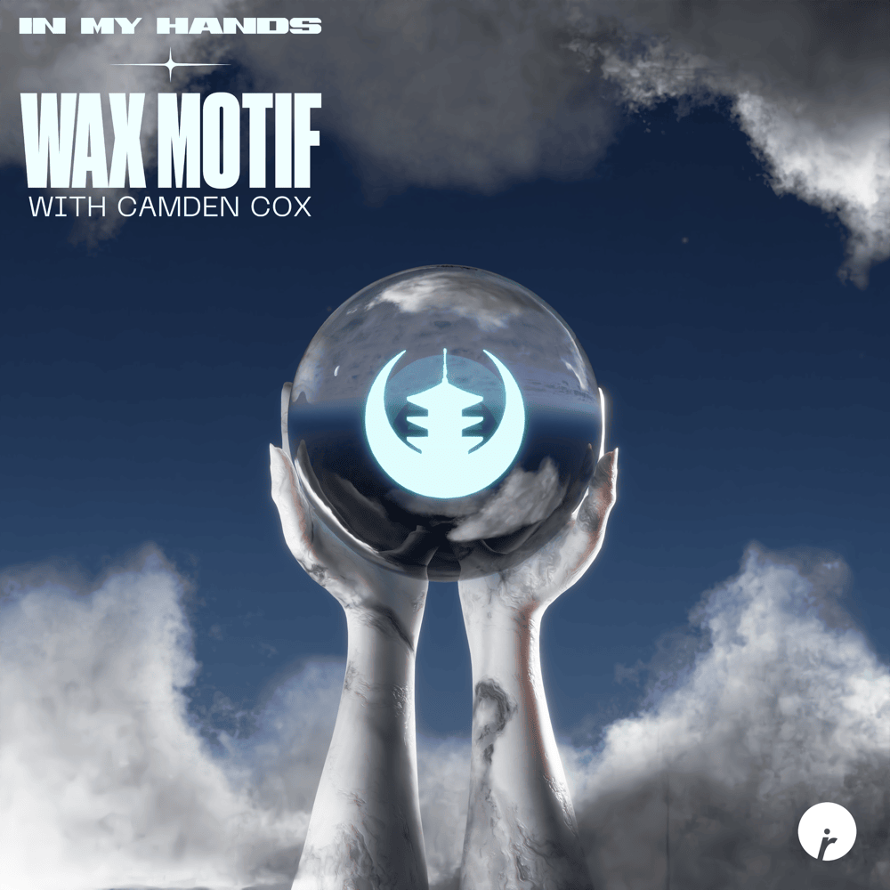 In My Hands by Wax Motif