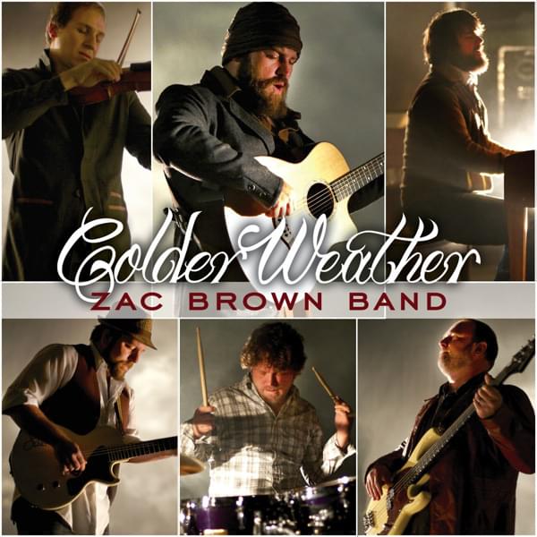 Colder Weather by Zac Brown Band