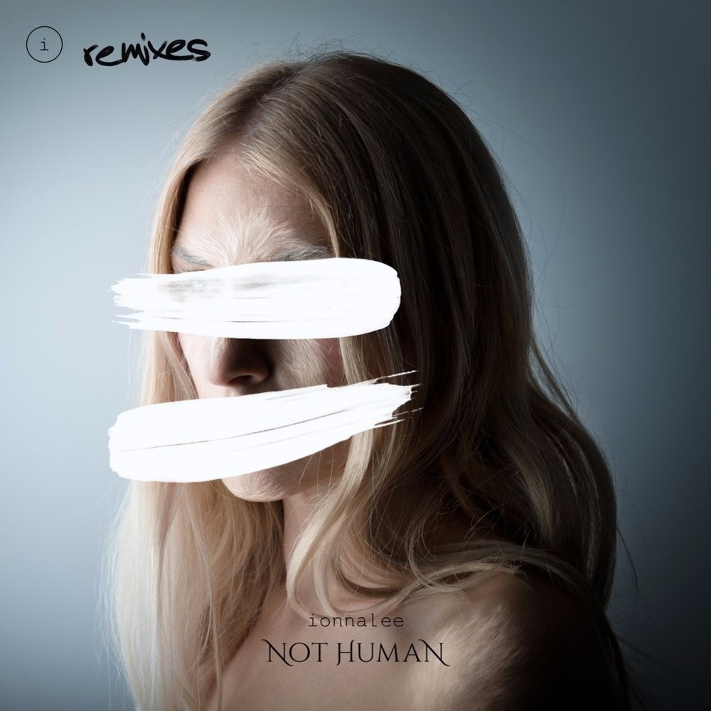 Cover image for NOT HUMAN (remixes)