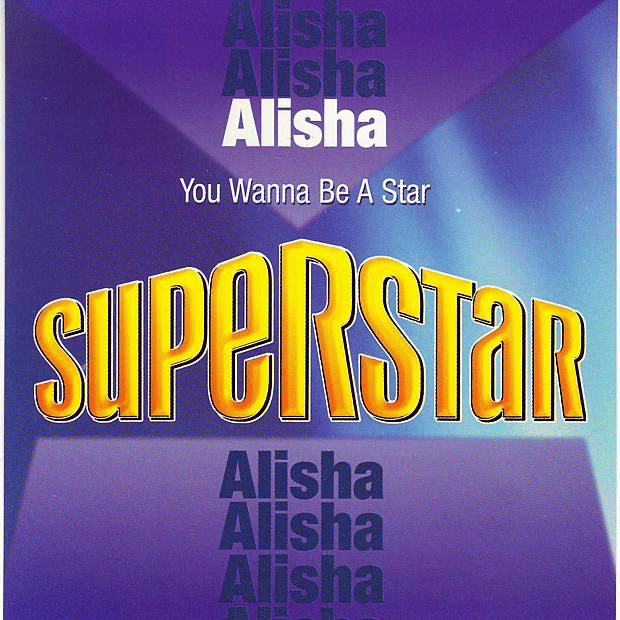 You Wanna Be a Star (Superstar) by Alisha (USA)