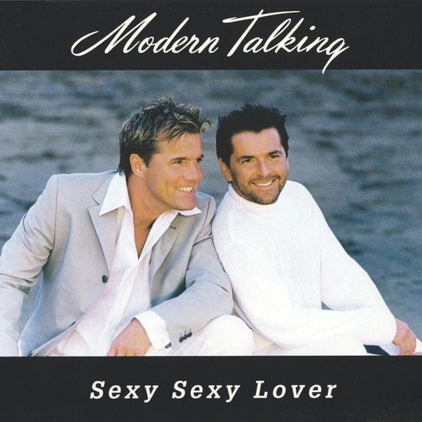 Sexy Sexy Lover by Modern Talking