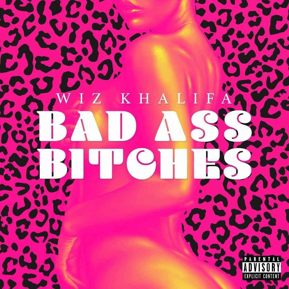 Album cover art for "Bad Ass Bitches" by Wiz Khalifa