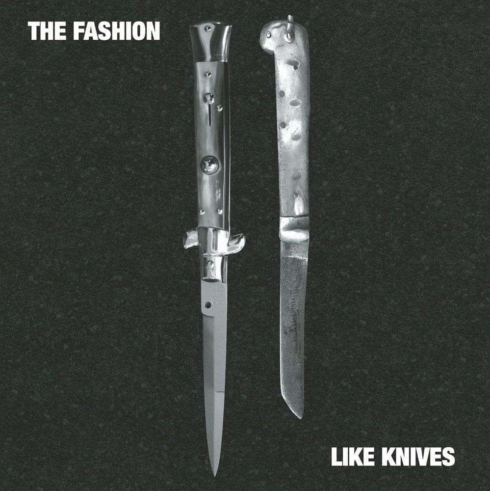 Album cover art for "Like Knives [EA Edit]" by The Fashion