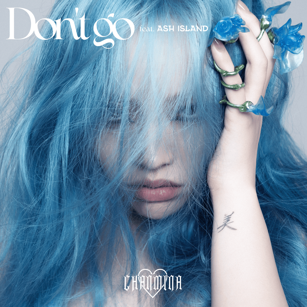 Album cover art for "Don’t go" by ちゃんみな (CHANMINA) & ASH ISLAND