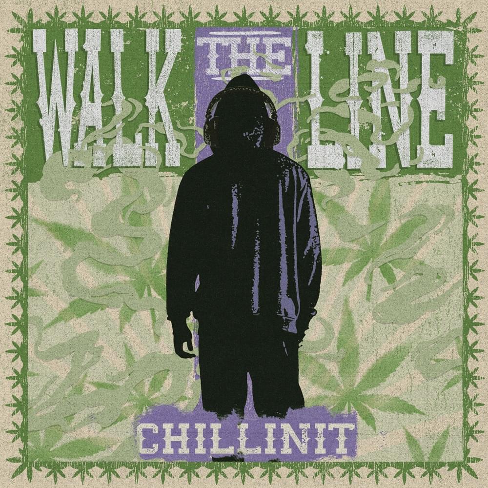 Album cover art for "Walk the Line" by Chillinit