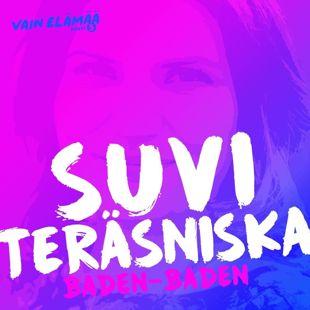 Album cover art for "Baden-Baden (Vain elämää kausi 5)" by Suvi Teräsniska