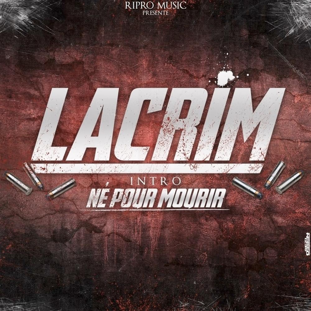 Album cover art for "Né pour mourir (Intro)" by Lacrim