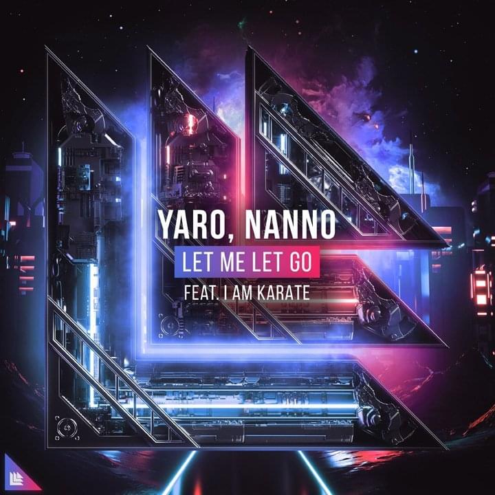 Album cover art for "Let Me Let Go" by YARO & NANNO & I Am Karate