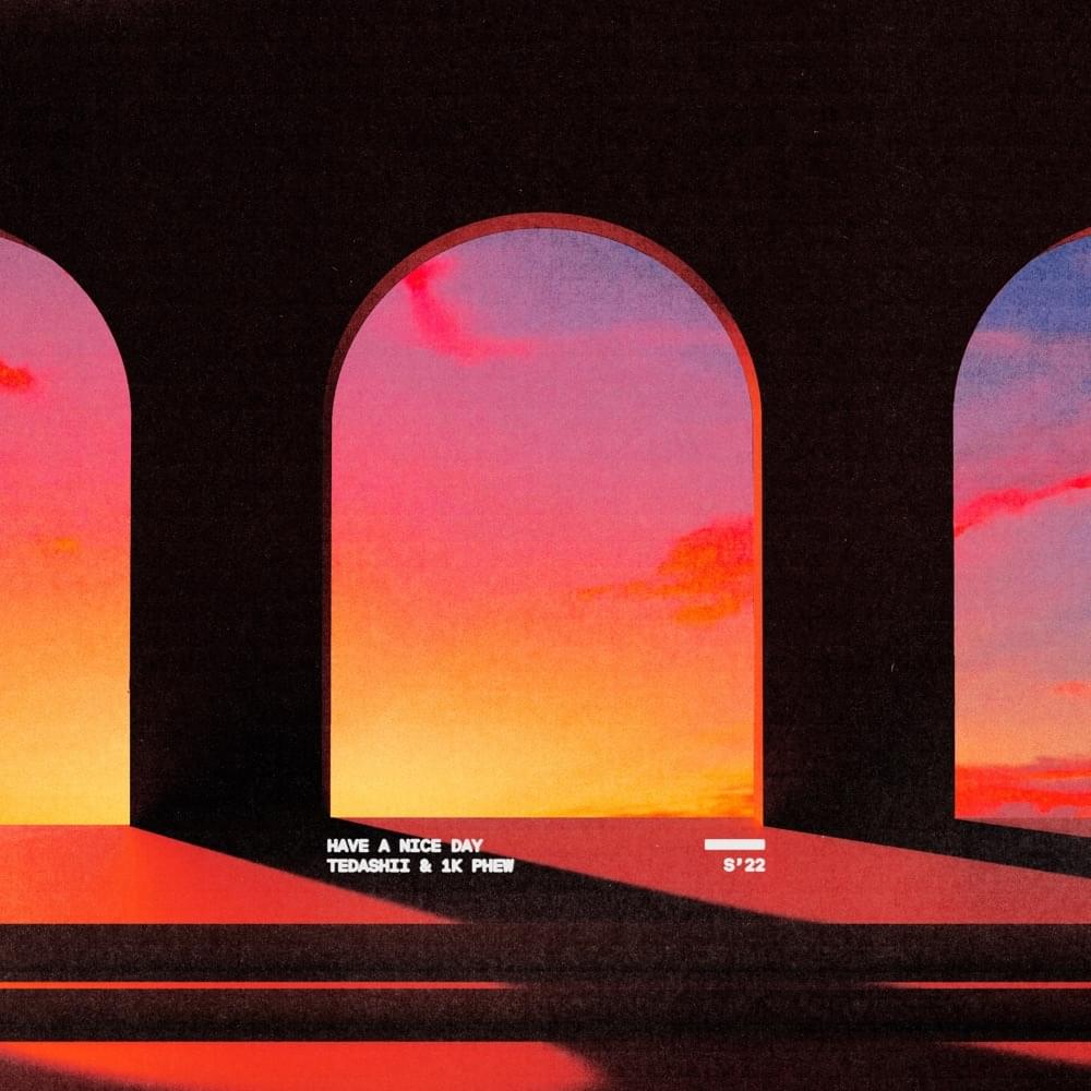 Album cover art for "Have A Nice Day" by Tedashii & 1K Phew