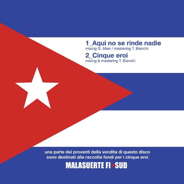 Cinque Eroi Cubani by Malasuerte Fi*Sud