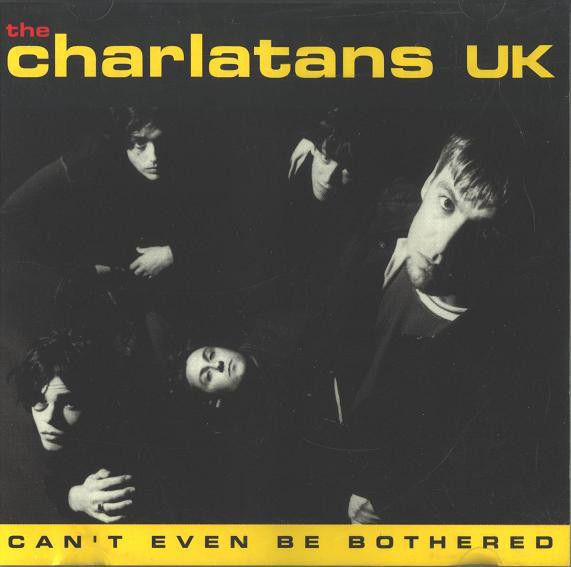 Album cover art for "Can’t Even Be Bothered" by The Charlatans