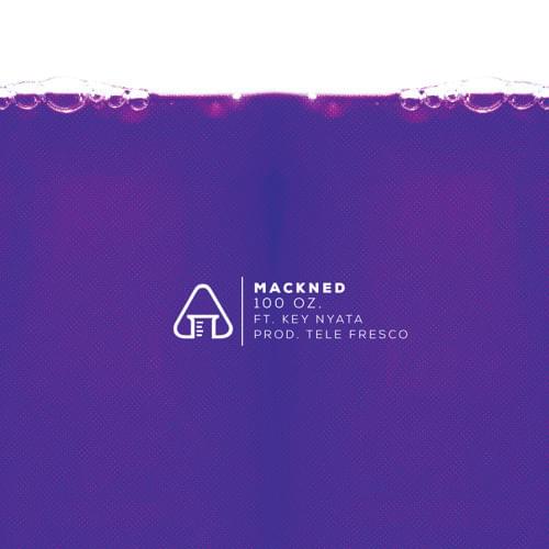 Album cover art for "100 Oz." by Mackned & Key Nyata