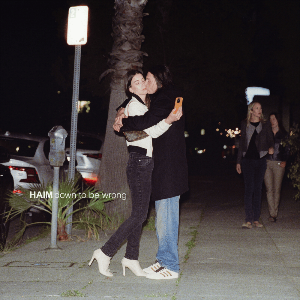 Album cover art for "Down to be wrong" by HAIM