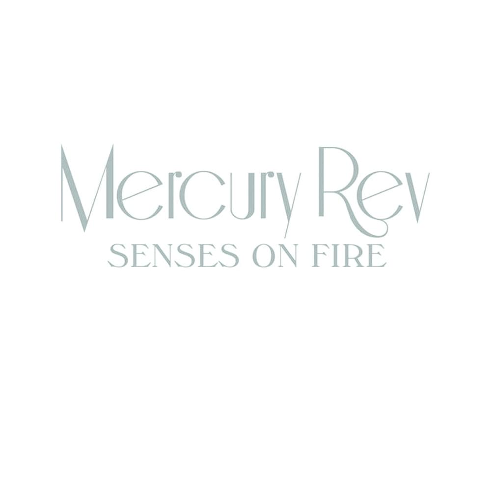 Album cover art for "Senses on Fire" by Mercury Rev