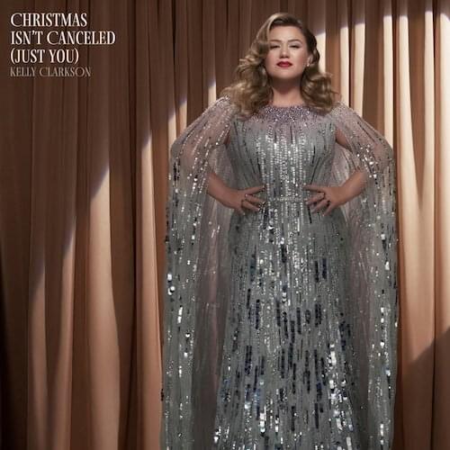 Album cover art for "Christmas Isn’t Canceled (Just You)" by Kelly Clarkson