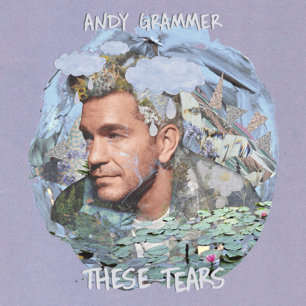 Album cover art for "These Tears" by Andy Grammer
