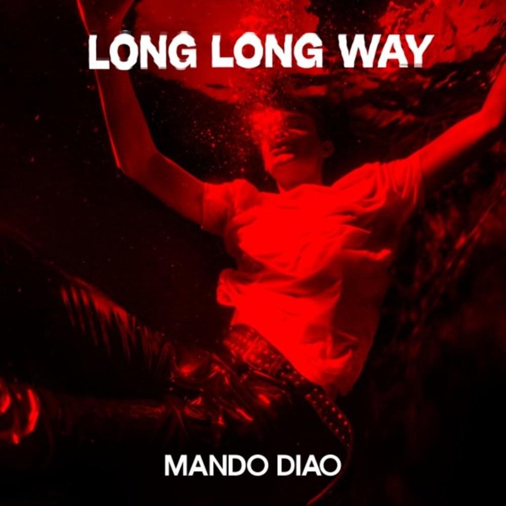 Long Long Way by Mando Diao